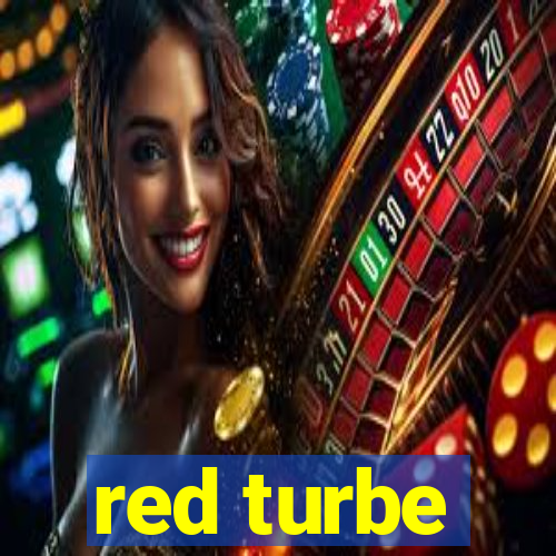 red turbe